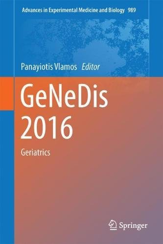 GeNeDis 2016: Geriatrics (Advances in Experimental Medicine and Biology, Band 989)