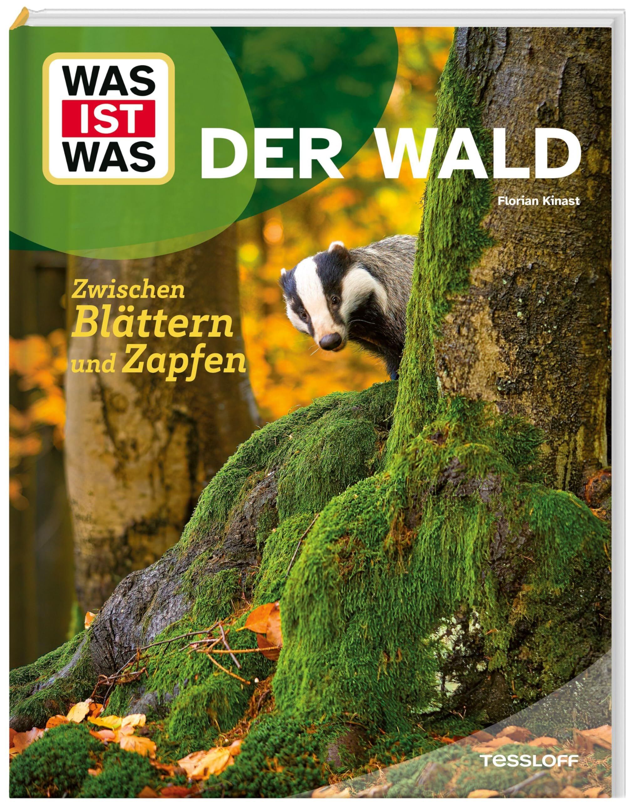Kinast, Florian: WAS IST WAS Der Wald. Zwischen Blättern und Zapfen