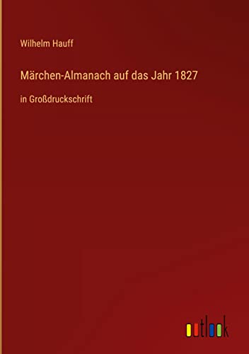 Märchen-Almanach auf das Jahr 1827: in Großdruckschrift