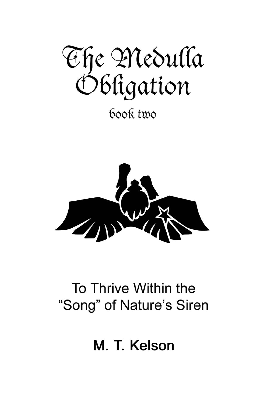 The Medulla Obligation Book Two: To Thrive Within the Song of Nature's Siren