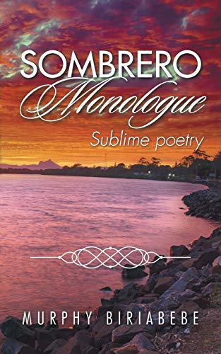 Sombrero Monologue: Sublime Poetry