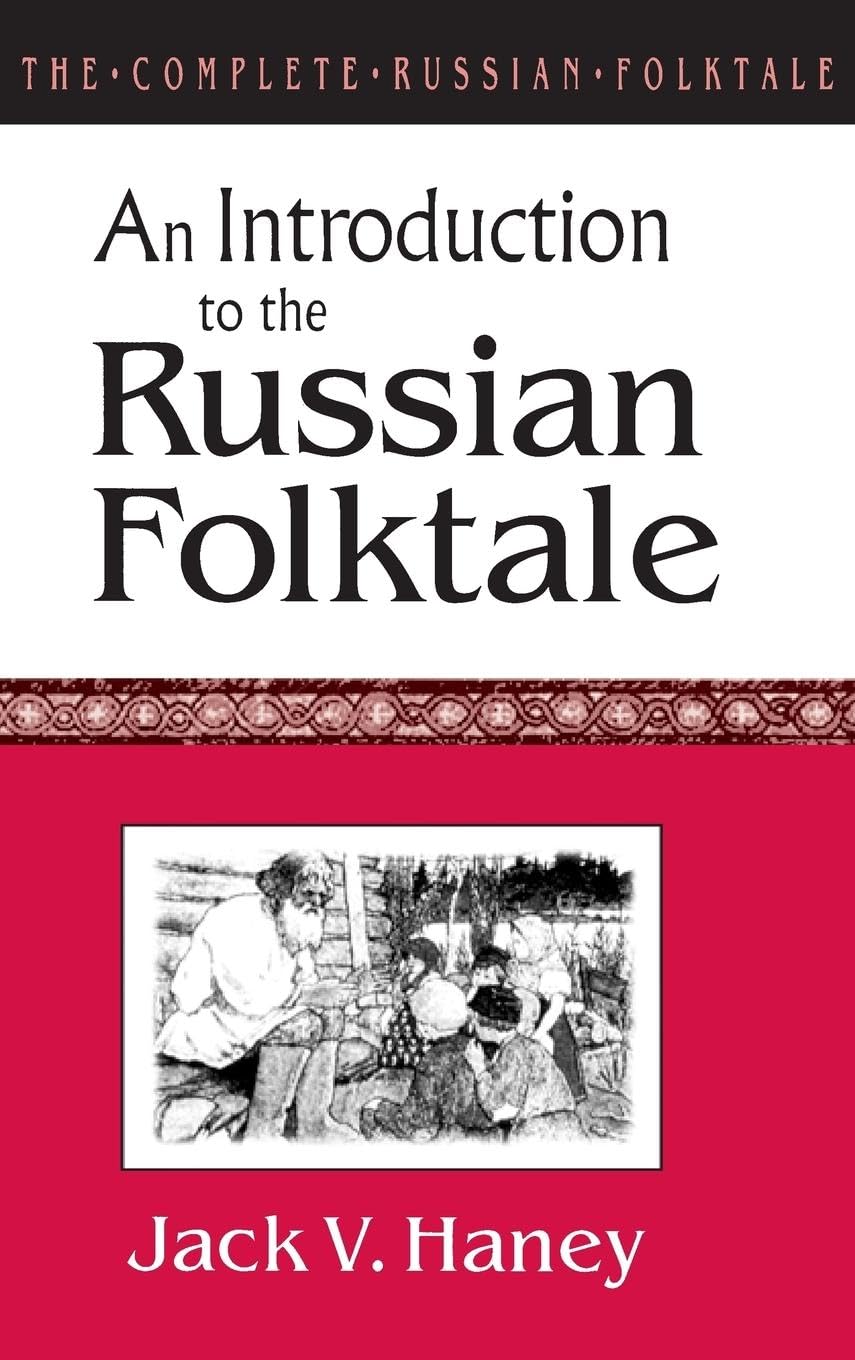 The Complete Russian Folktale: v. 1: An Introduction to the Russian Folktale