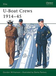 U-Boat Crews 1914-45 (Elite, Band 60)