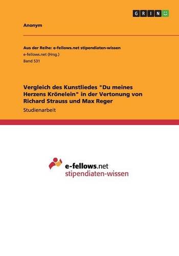Vergleich des Kunstliedes Du meines Herzens Krönelein in der Vertonung von Richard Strauss und Max Reger