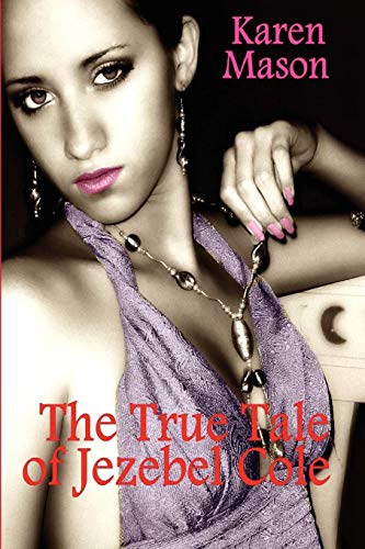 The True Tale Of Jezebel Cole