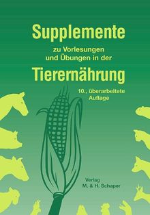 Supplemente zu Vorlesungen und Übungen in der Tierernährung