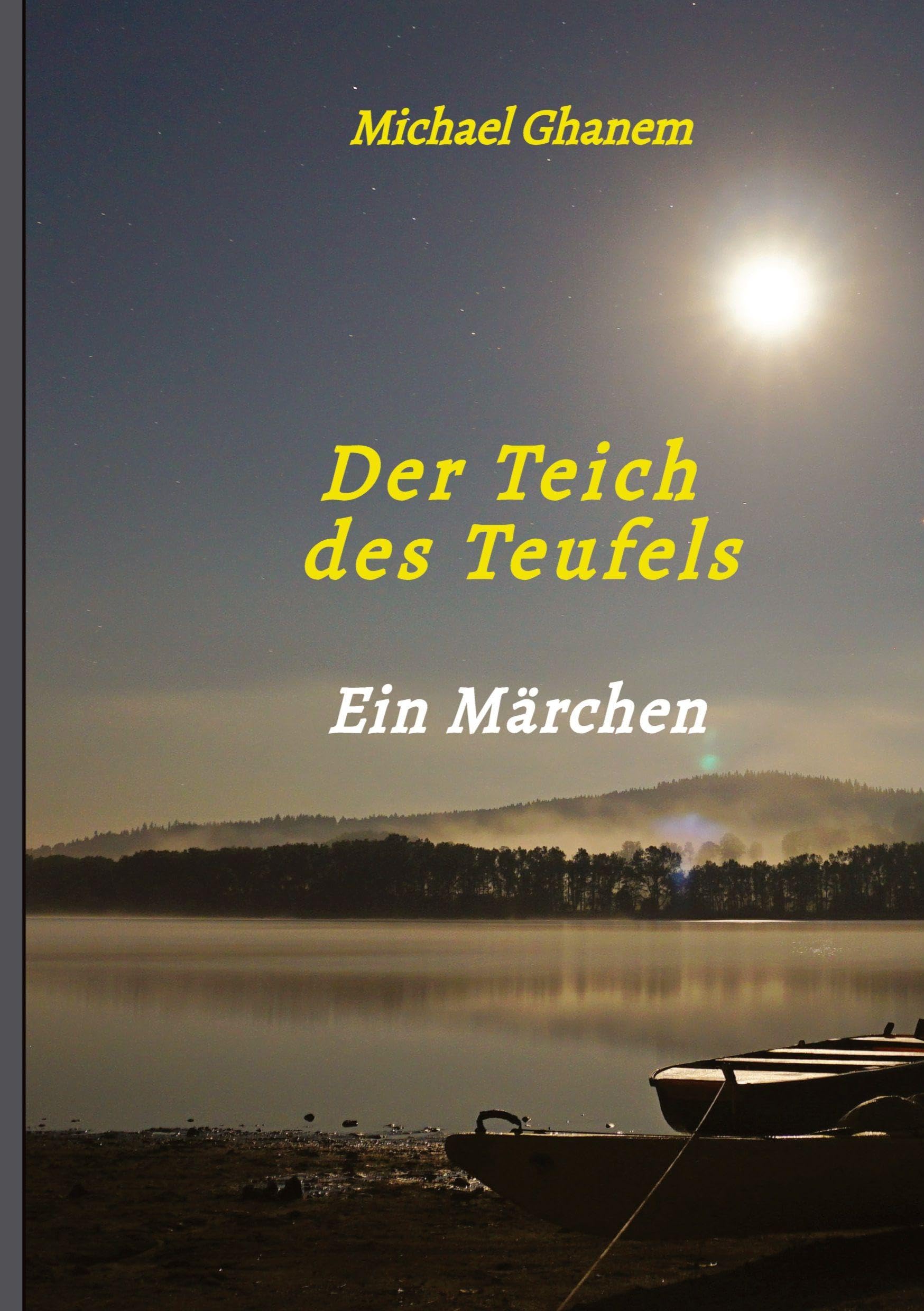 Der Teich des Teufels: Ein Märchen