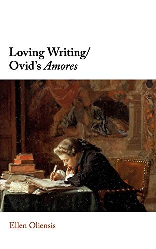 Loving Writing/Ovid's Amores