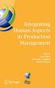 Integrating Human Aspects in Production Management: IFIP TC5 / WG5.7 Proceedings of the International Conference on Human Aspects in Production ... and Communication Technology, 160, Band 160)
