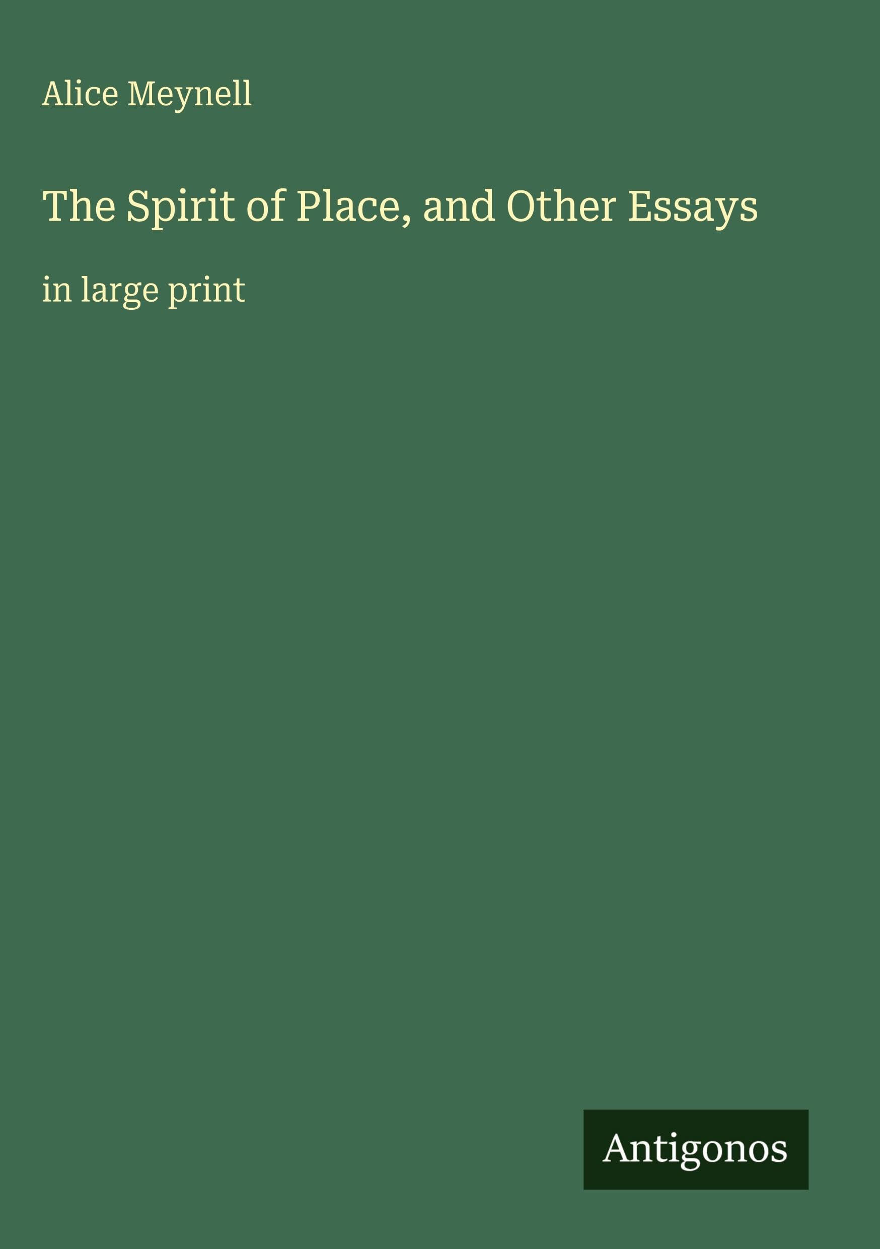 The Spirit of Place, and Other Essays: in large print