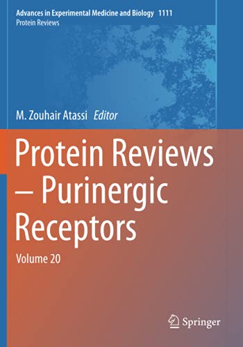 Protein Reviews – Purinergic Receptors: Volume 20 (Advances in Experimental Medicine and Biology, Band 1111)