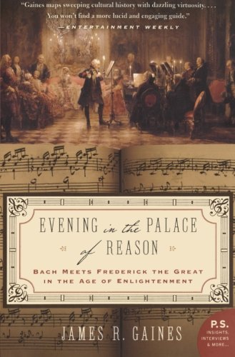 Evening in the Palace of Reason: Bach Meets Frederick the Great in the Age of Enlightenment (P.S.)