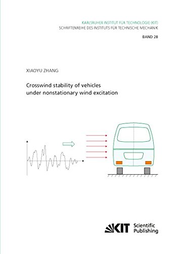 Crosswind stability of vehicles under nonstationary wind excitation: Dissertationsschrift (Schriftenreihe des Instituts für Technische Mechanik, Karlsruher Institut für Technologie)