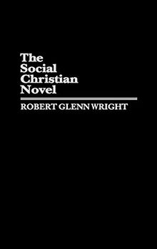 The Social Christian Novel (Contributions in American Studies)