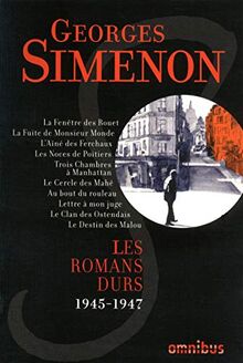 Les romans durs. Vol. 6. 1945-1947