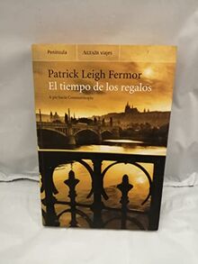 El tiempo de los regalos: A pie hacia Constantinopla (VIAJES, Band 35)