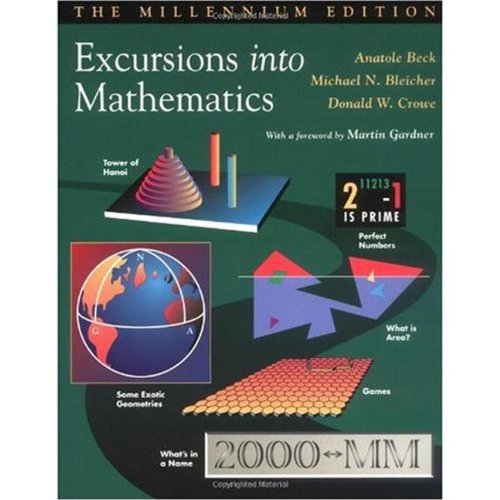 Excursions into Mathematics: The Millenium Edition: The Millennium Edition