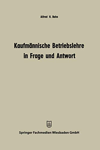 Kaufmännische Betriebslehre in Frage und Antwort