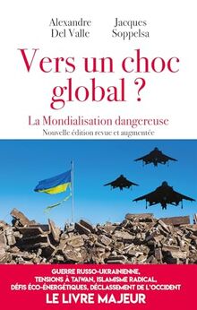 Vers un choc global ? : La mondialisation dangereuse