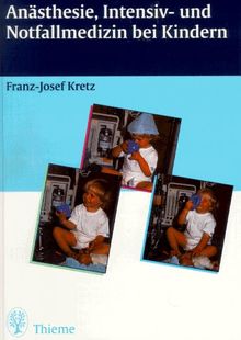 Anästhesie, Intensiv- und Notfallmedizin bei Kindern