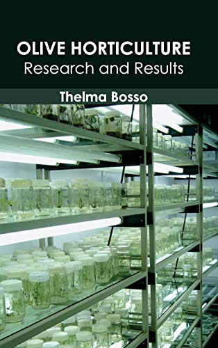 Olive Horticulture: Research and Results