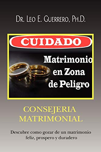 CUIDADO: Matrimonio en Zona de Peligro