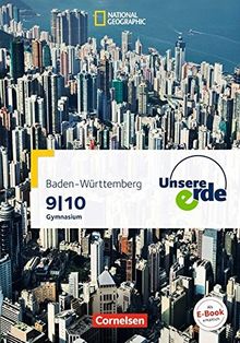 Unsere Erde - Gymnasium Baden-Württemberg: 9./10. Schuljahr - Schülerbuch