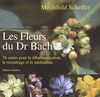 Les fleurs du Dr Bach : 38 cartes pour la réharmonisation, le recentrage et la méditation