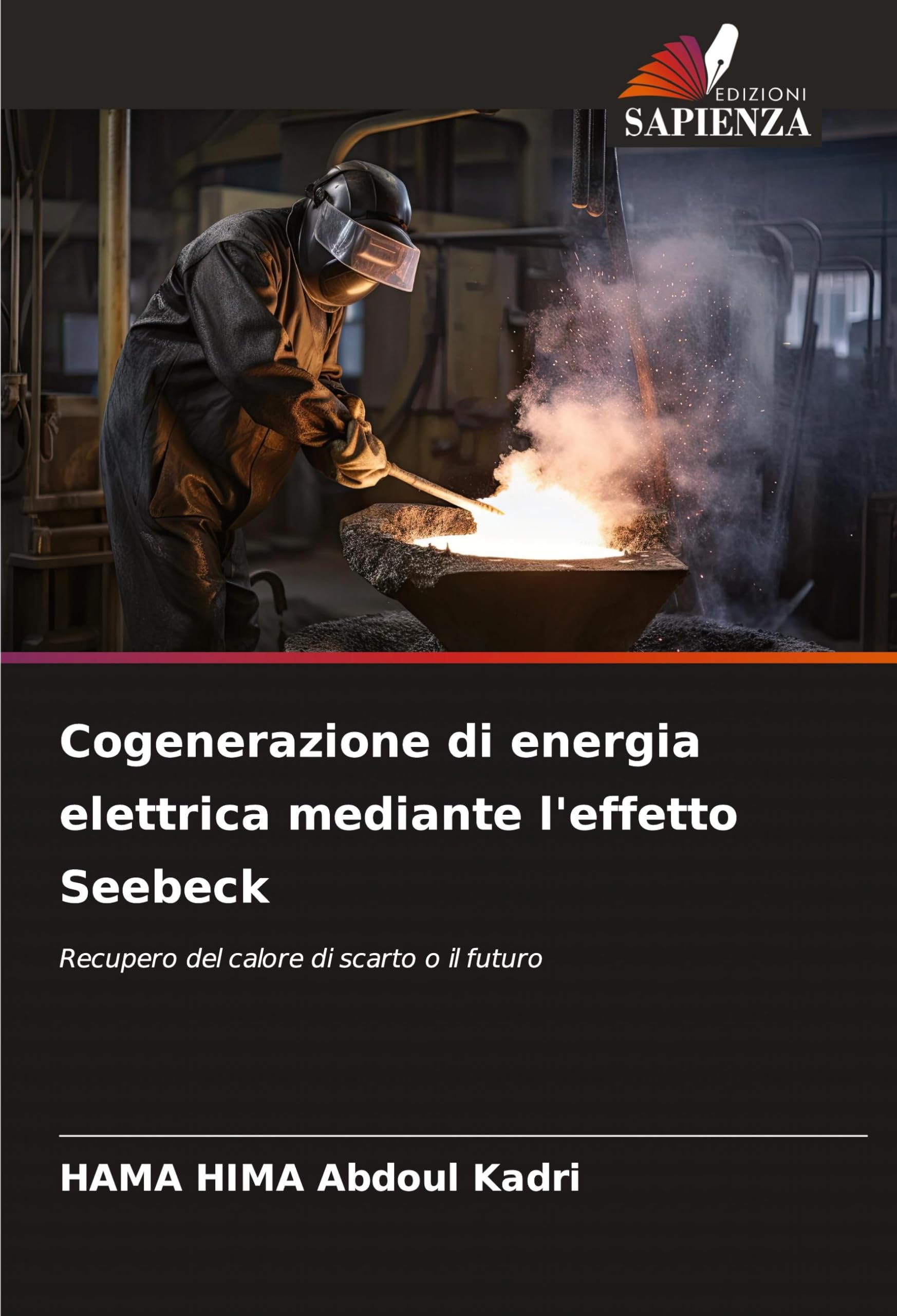 Cogenerazione di energia elettrica mediante l'effetto Seebeck: Recupero del calore di scarto o il futuro