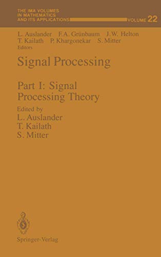 Signal Processing: Part I: Signal Processing Theory (The IMA Volumes in Mathematics and its Applications, 22, Band 22)