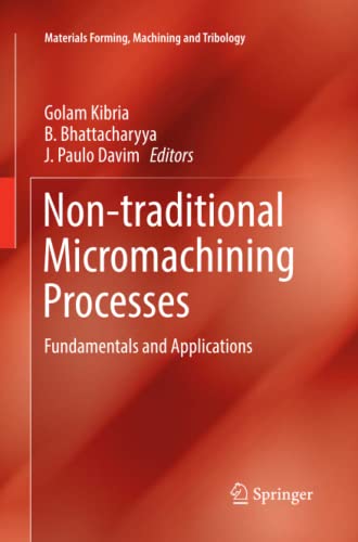 Non-traditional Micromachining Processes: Fundamentals and Applications (Materials Forming, Machining and Tribology)
