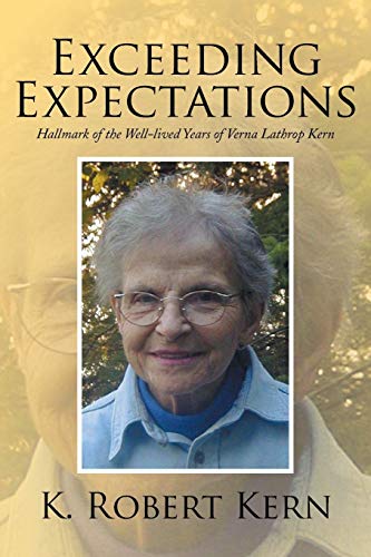 Exceeding Expectations: Hallmark of the Well-lived Years of Verna Lathrop Kern