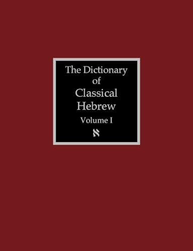 The Dictionary of Classical Hebrew Volume 1: Aleph
