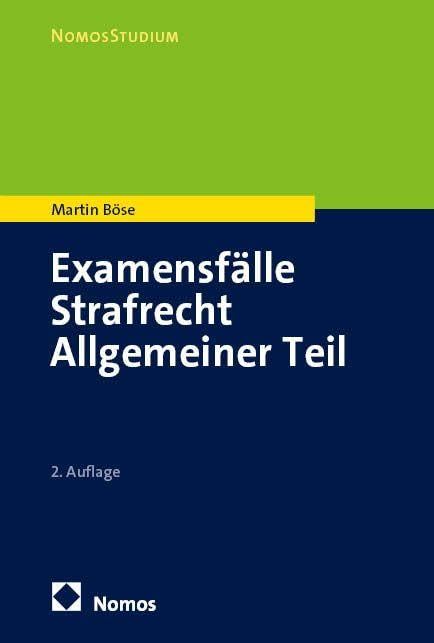 Böse, Martin: Examensfälle Strafrecht Allgemeiner Teil