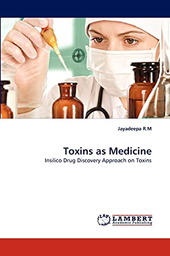 Toxins as Medicine: Insilico Drug Discovery Approach on Toxins