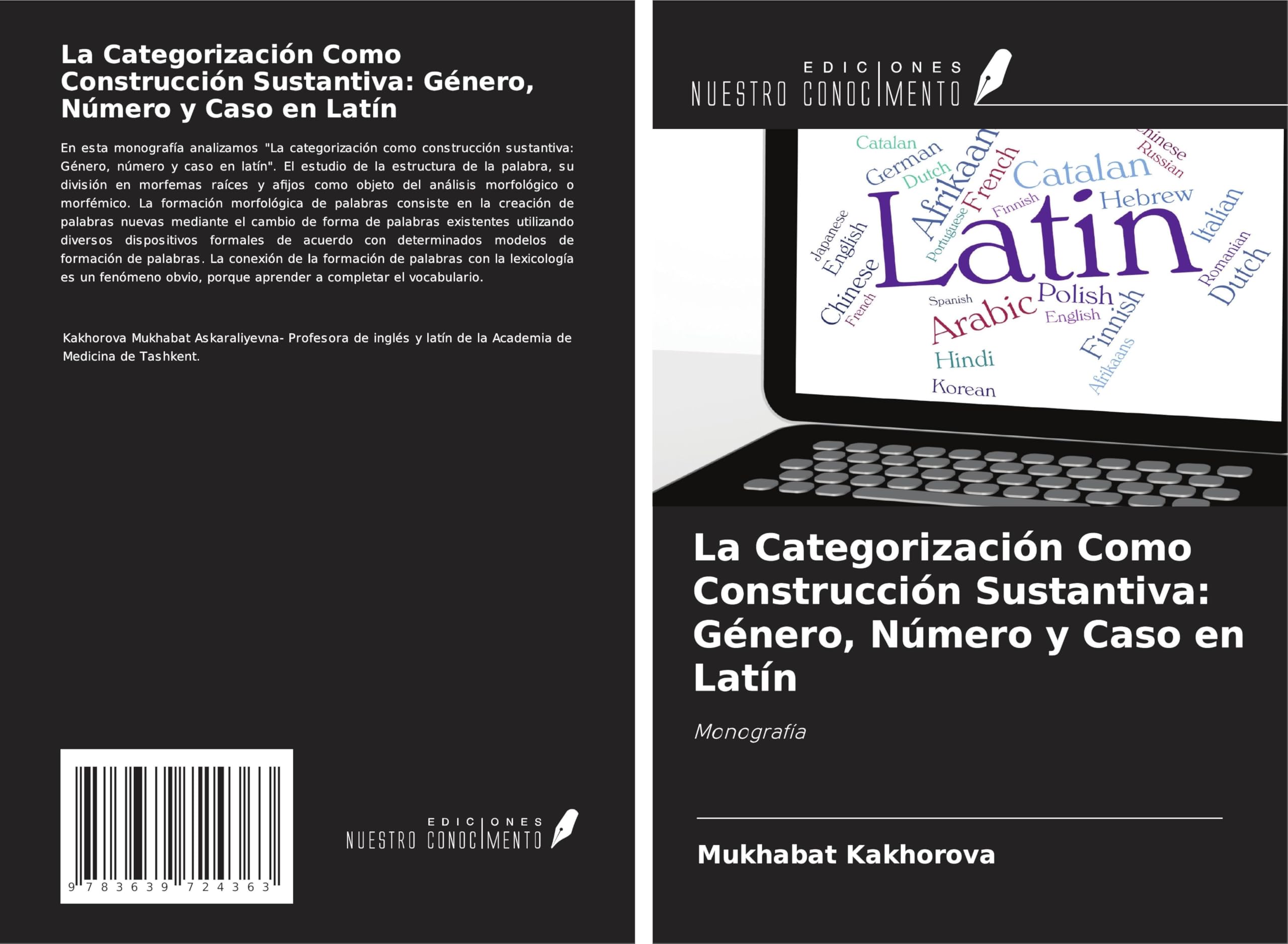 La Categorización Como Construcción Sustantiva: Género, Número y Caso en Latín: Monografía