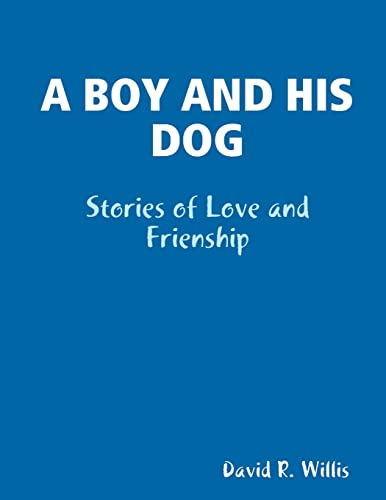 A BOY AND HIS DOG