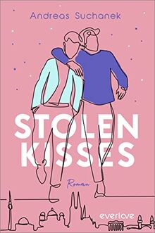 Stolen Kisses: Roman | Einfühlsame queere Romance, die mitten ins Herz trifft