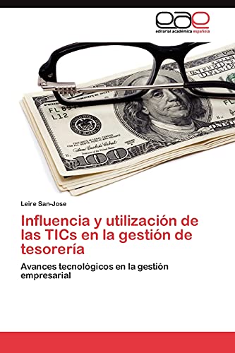 Influencia y utilización de las TICs en la gestión de tesorería: Avances tecnológicos en la gestión empresarial