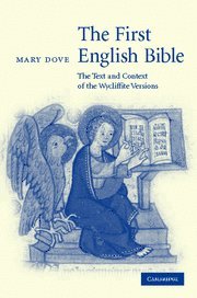 The First English Bible: The Text and Context of the Wycliffite Versions (Cambridge Studies in Medieval Literature, Band 66)