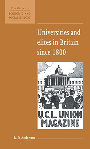 Universities and Elites in Britain since 1800 (New Studies in Economic and Social History, Band 16)