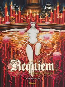 Requiem, chevalier vampire. Vol. 10. Bain de sang