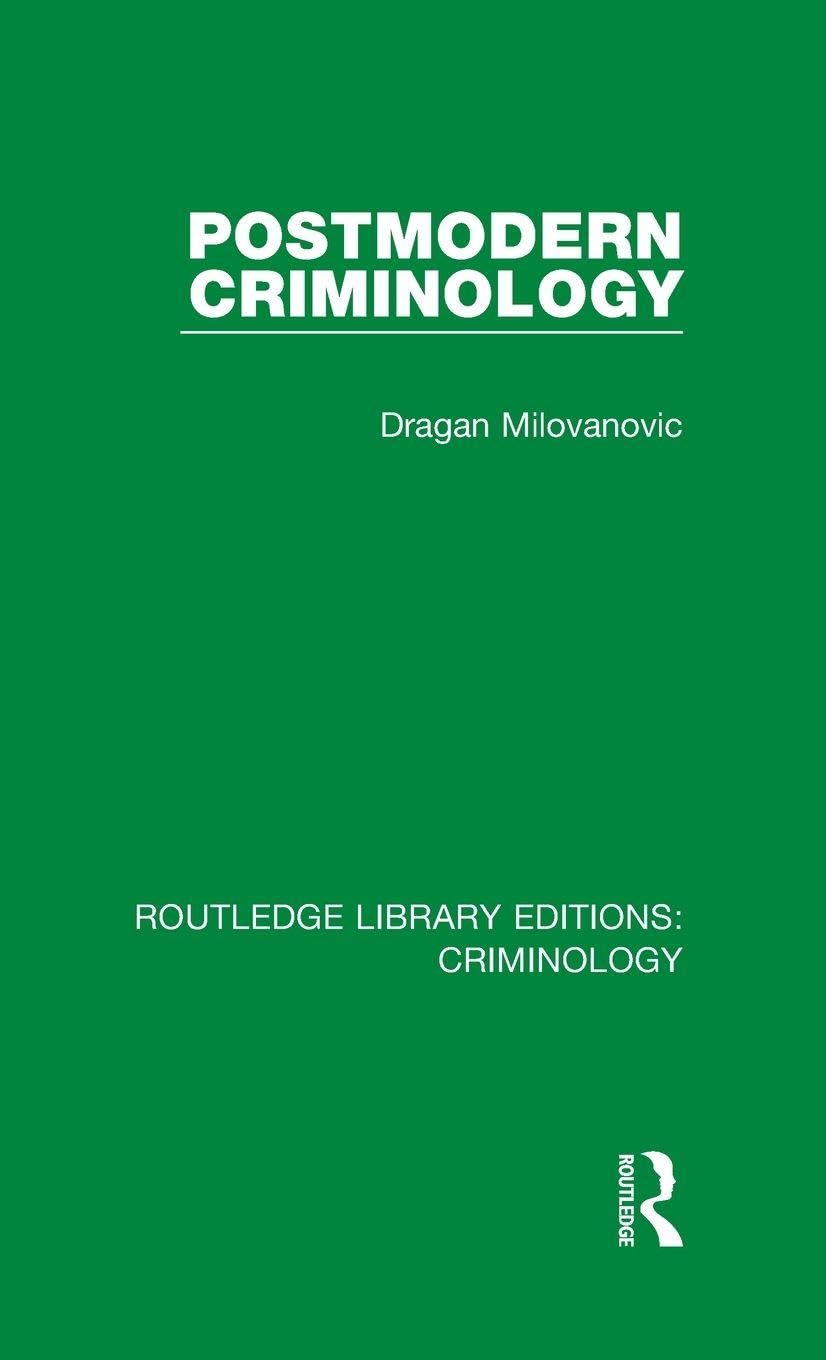 Dragan Milovanovic Postmodern Criminology (Routledge Library Editions, Criminology, 3, Band 3)