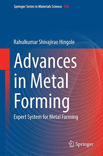 Advances in Metal Forming: Expert System for Metal Forming (Springer Series in Materials Science)
