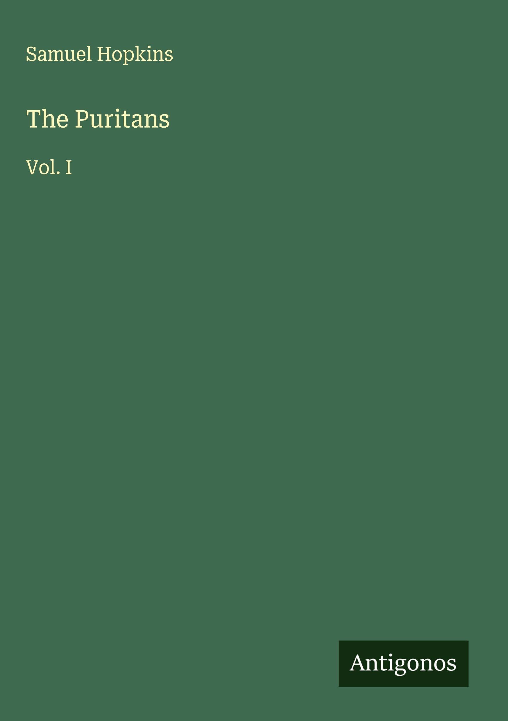 The Puritans: Vol. I