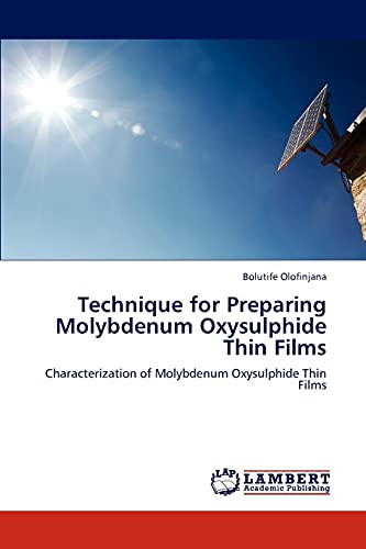 Technique for Preparing Molybdenum Oxysulphide Thin Films: Characterization of Molybdenum Oxysulphide Thin Films