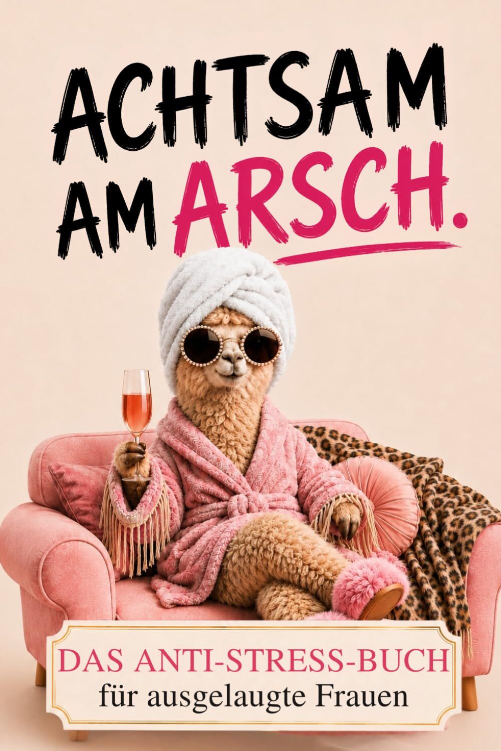 Achtsam am Arsch