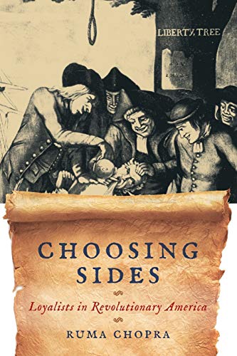 Choosing Sides: Loyalists in Revolutionary America (American Controversies)