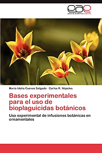 Bases experimentales para el uso de bioplaguicidas botánicos: Uso experimental de infusiones botánicas en ornamentales