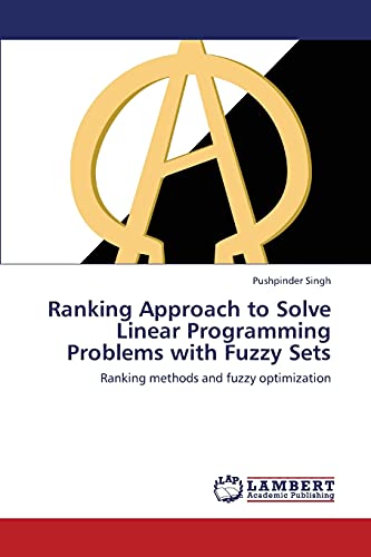 Ranking Approach to Solve Linear Programming Problems with Fuzzy Sets: Ranking methods and fuzzy optimization